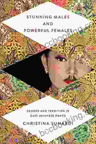 Stunning Males And Powerful Females: Gender And Tradition In East Javanese Dance (New Perspectives On Gender In Music)