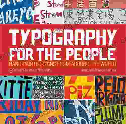 Typography For The People: Hand Painted Signs From Around The World Plus 15 Free Fonts