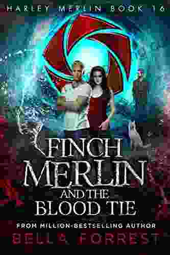 Harley Merlin 16: Finch Merlin And The Blood Tie