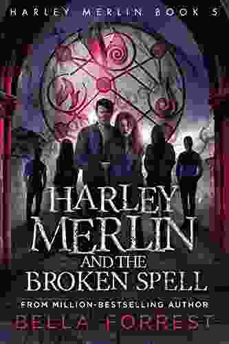 Harley Merlin 5: Harley Merlin And The Broken Spell