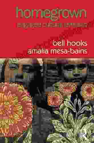 Homegrown: Engaged Cultural Criticism Bell Hooks