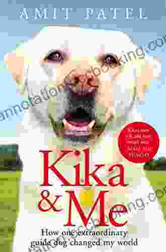 Kika Me: How One Extraordinary Guide Dog Changed My World