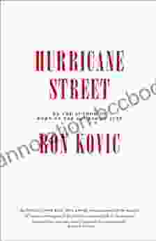 Hurricane Street Ron Kovic