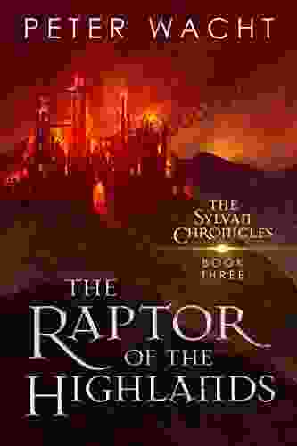 The Raptor Of The Highlands (The Sylvan Chronicles 3)