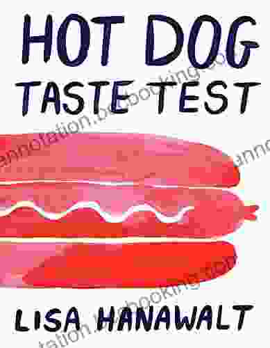 Hot Dog Taste Test Lisa Hanawalt