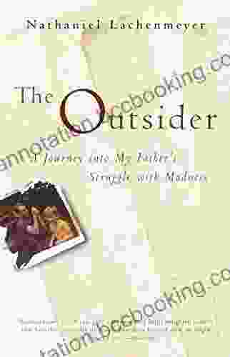 The Outsider: A Journey Into My Father S Struggle With Madness