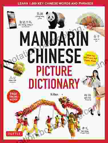 Mandarin Chinese Picture Dictionary: Learn 1 500 Key Chinese Words And Phrases (Perfect For AP And HSK Exam Prep Includes Online Audio) (Tuttle Picture Dictionary 1)