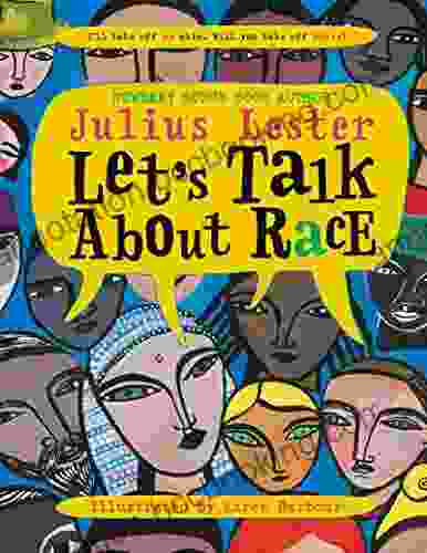 Let S Talk About Race Julius Lester