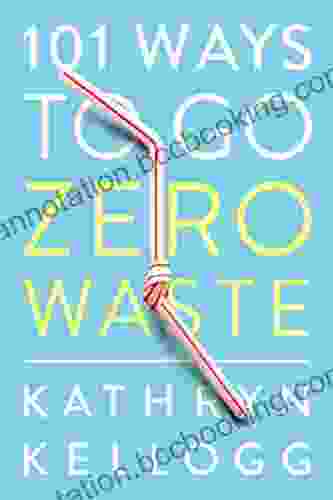 101 Ways To Go Zero Waste