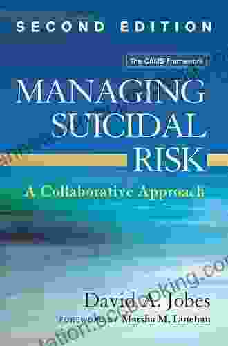 Managing Suicidal Risk Second Edition: A Collaborative Approach