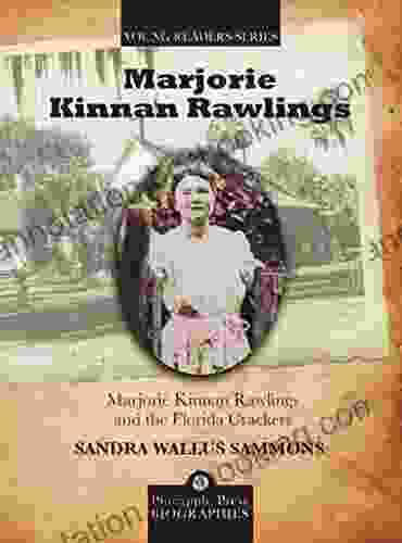 Marjorie Kinnan Rawlings And The Florida Crackers (Pineapple Press Biography)
