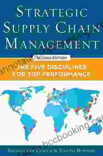 Strategic Supply Chain Management: The Five Core Disciplines For Top Performance Second Editon