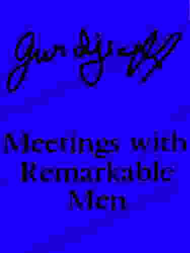 Meetings With Remarkable Men G I Gurdjieff