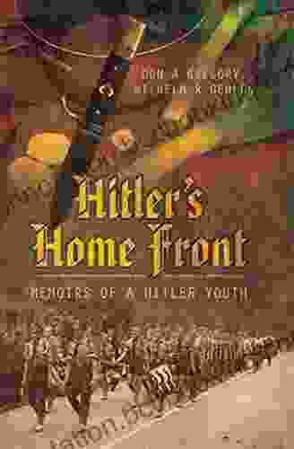 Hitler S Home Front: Memoirs Of A Hitler Youth