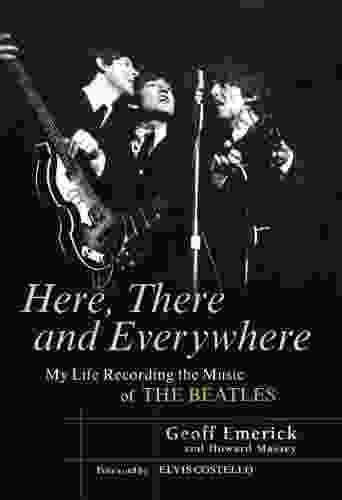 Here There And Everywhere: My Life Recording The Music Of The Beatles