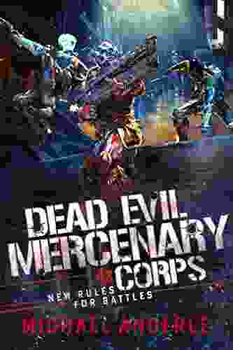 New Rules For Battles (Dead Evil Mercenary Corps 2)