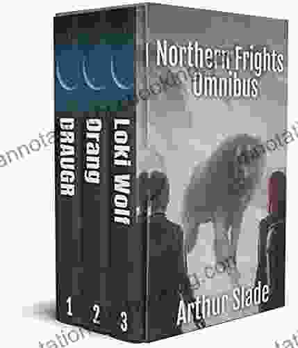 Northern Frights Omnibus Arthur Slade