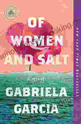 Of Women And Salt: A Novel
