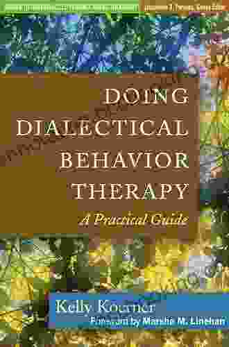 Doing Dialectical Behavior Therapy: A Practical Guide (Guides To Individualized Evidence Based Treatment)