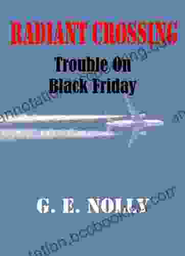 Radiant Crossing: Trouble On Black Friday (The Adventures Of Hamilton Hamfist Hancock 5)