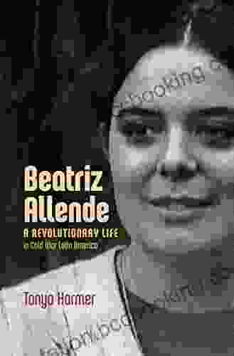 Beatriz Allende: A Revolutionary Life In Cold War Latin America