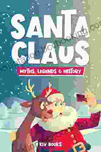 SANTA CLAUS: Myths Legends History
