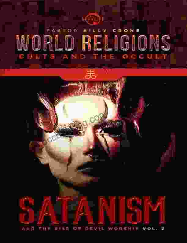 Satanism The Rise Of Devil Worship Vol 2