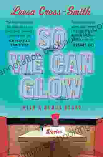 So We Can Glow: Stories