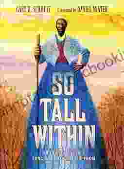 So Tall Within: Sojourner Truth S Long Walk Toward Freedom