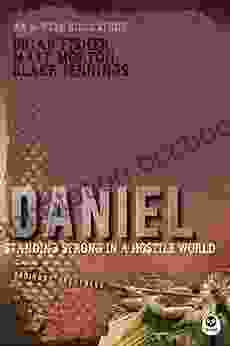 Daniel: Standing Strong In A Hostile World (Ordinary Greatness 2)