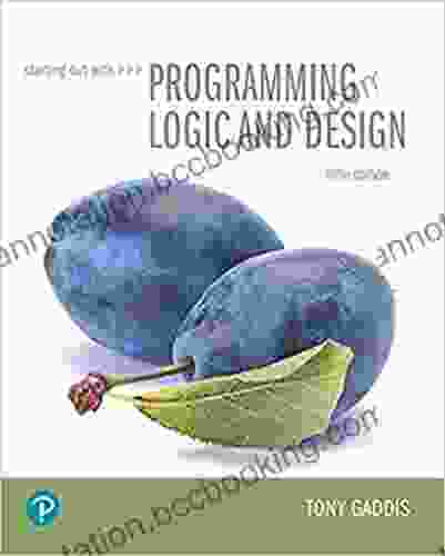 Starting Out With Programming Logic And Design (What S New In Computer Science)
