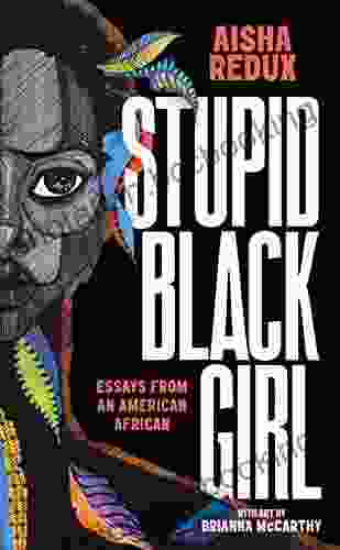 Stupid Black Girl: Essays From An American African