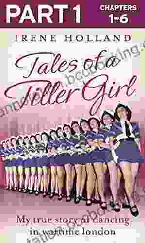 Tales Of A Tiller Girl Part 1 Of 3