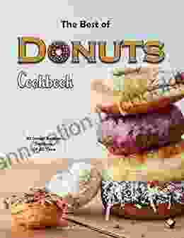 The Best Of Donuts Cookbook With 50 Sticky Hot Donut Recipes Delicious Of All Time