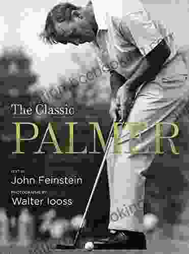 The Classic Palmer John Feinstein