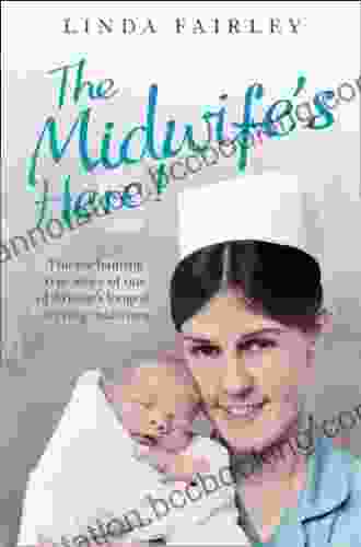The Midwife S Here : The Enchanting True Story Of One Of Britain S Longest Serving Midwives
