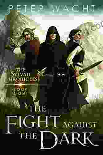 The Fight Against The Dark (The Sylvan Chronicles 8)