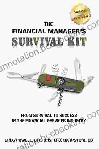 The Financial Manager S Survival Kit: From Survival To Success In The Financial Services Industry
