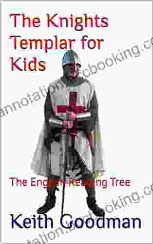 The Knights Templar For Kids: The English Reading Tree