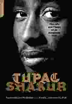 Tupac Shakur: The Life And Times Of An American Icon