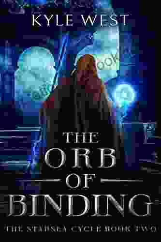 The Orb Of Binding (The Starsea Cycle 2)