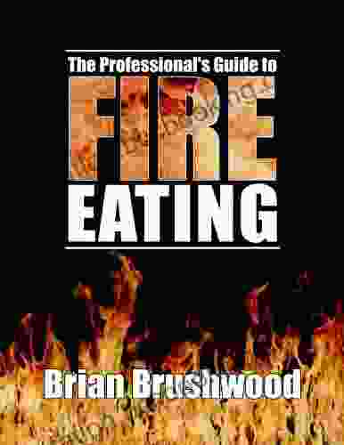 The Professional S Guide To Fire Eating