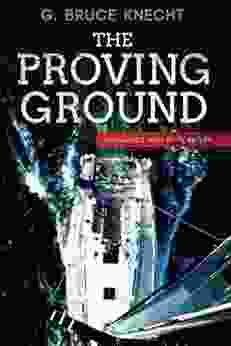 The Proving Ground G Bruce Knecht