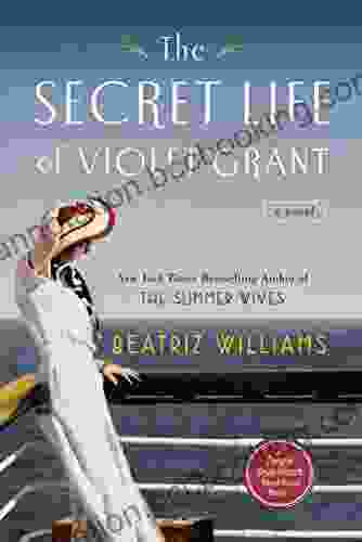 The Secret Life Of Violet Grant (The Schuler Sisters Novels)