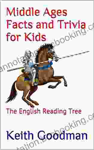 Middle Ages Facts And Trivia For Kids: The English Reading Tree