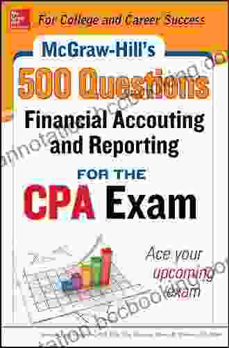 McGraw Hill Education 500 Financial Accounting And Reporting Questions For The CPA Exam (McGraw Hill S 500 Questions)