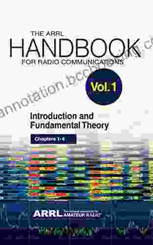 The ARRL Handbook For Radio Communications Volume 1: Introduction And Fundamental Theory