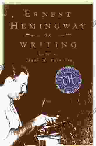 Ernest Hemingway On Writing Larry W Phillips