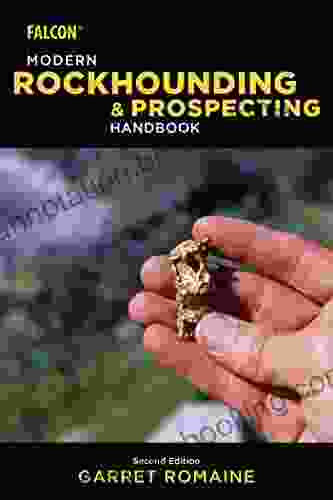 Modern Rockhounding And Prospecting Handbook