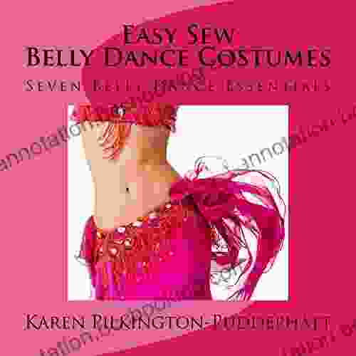 Easy Sew Belly Dance Costumes: Seven Belly Dance Essentials